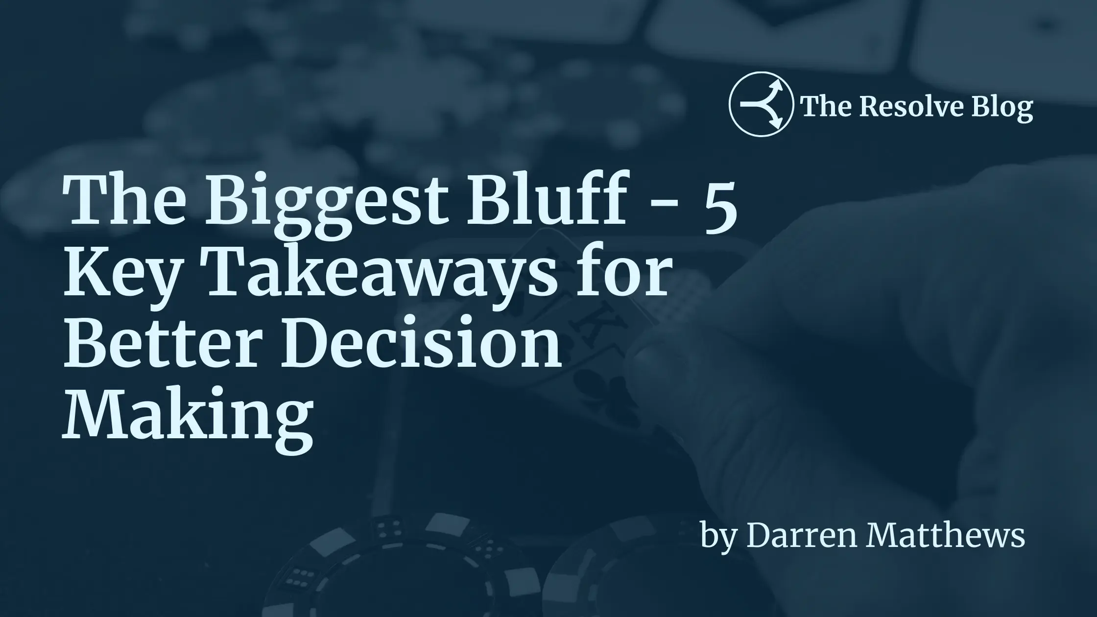 5 Lessons from the book The Biggest Bluff